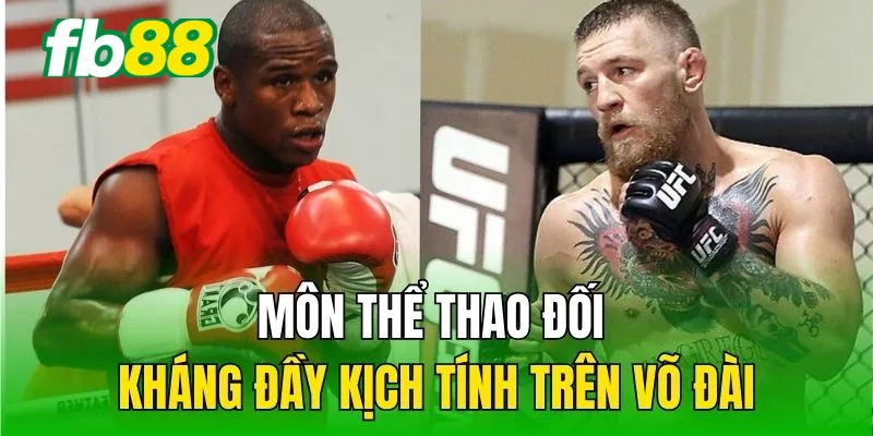 Môn thể thao đối kháng đầy kịch tính trên võ đài