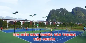 kích thước sân tennis tiêu chuẩn